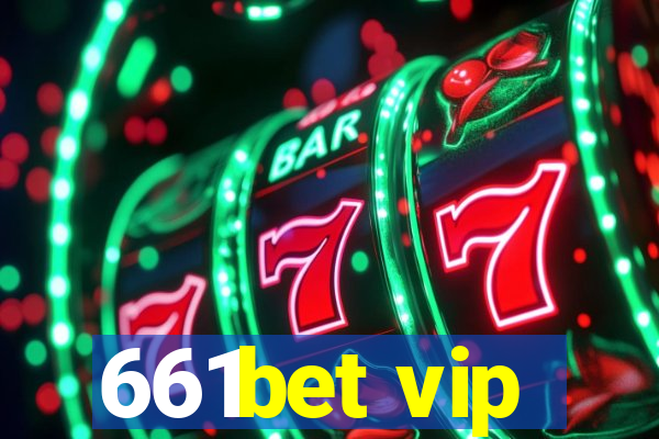 661bet vip